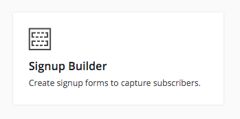 Image of the Signup Builder button in the Subscriber Capture menu