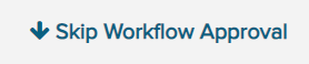 skip workflow approval